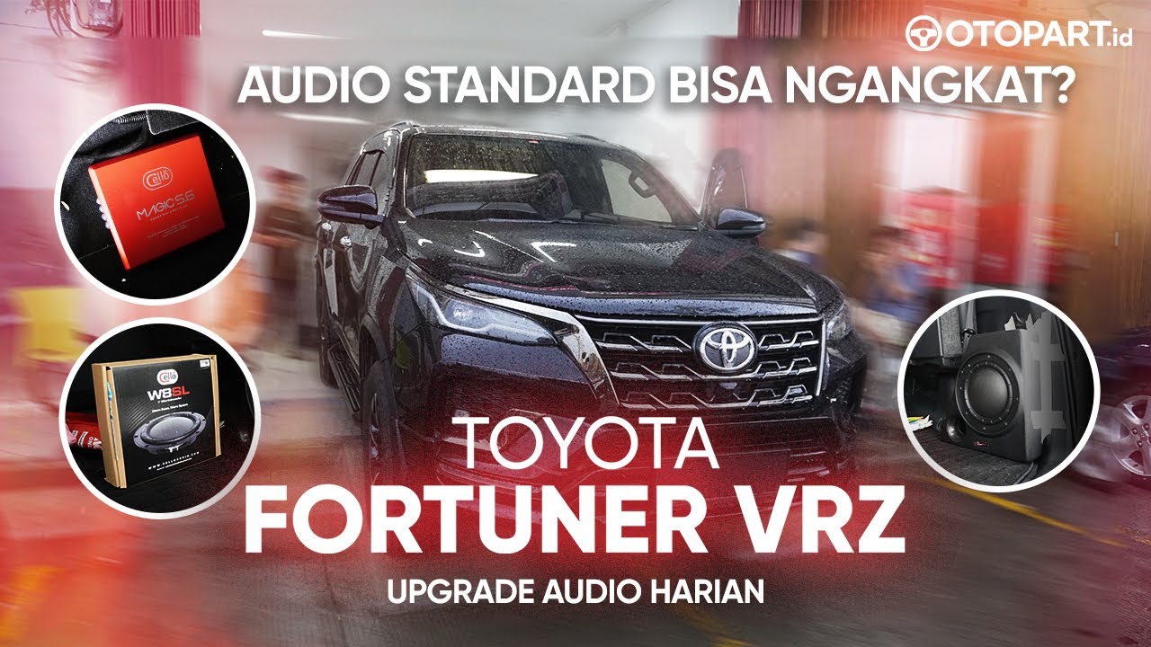 TOYOTA FORTUNER UPGRADE AUDIO TANPA GANTI SPEAKER | EMANGNYA BISA NGANGKAT? KITA BUKTIKAN!!