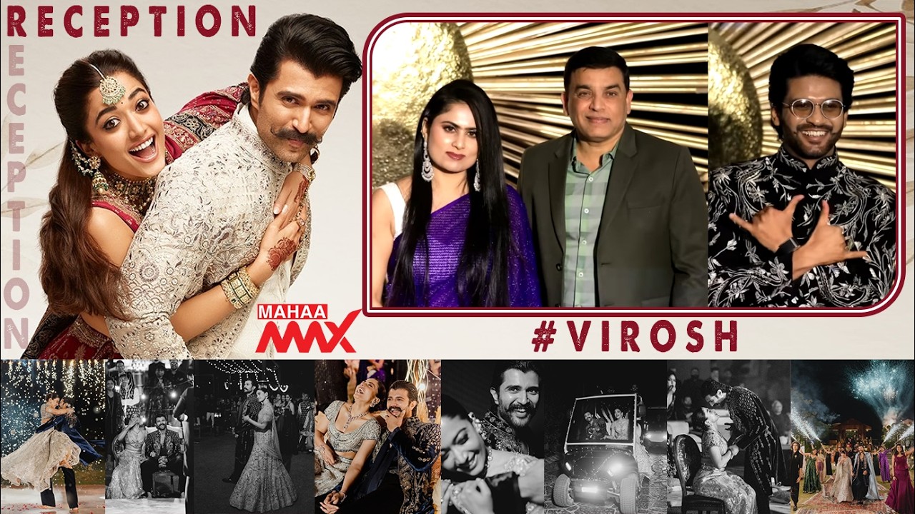 Naveen Polishetty,Dil Raju Entry at #Virosh Reception | Mahaa Max
