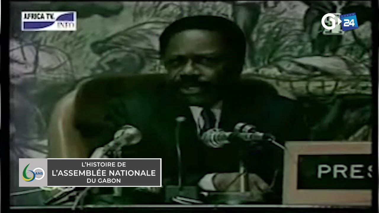 L’HISTOIRE DE L’ASSEMBLÉE NATIONALE DU GABON