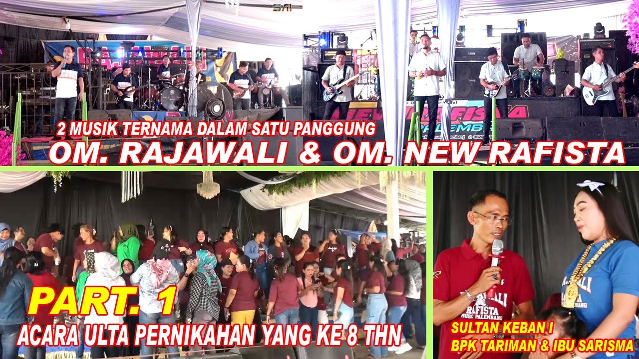 RAJAWALI & RAFISTA DALAM 1 PANGGUNG ACARA ULTA PERNIKAHAN  KE 8 BPK TARIMAN & IBU SARISMA