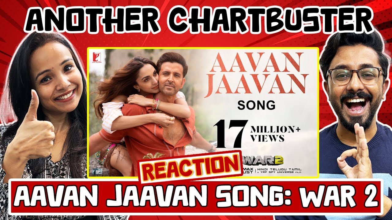 Aavan Jaavan Song Reaction | WAR 2 | Hrithik Roshan, Kiara Advani | Pritam, Arijit Singh