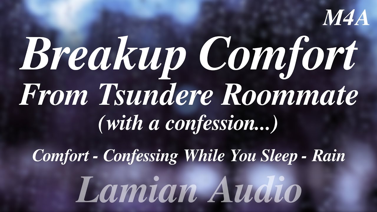 [M4A] Breakup Comfort From Tsundere Roommate (Sleep Confession) (Rain) || Friends To... ASMR RP