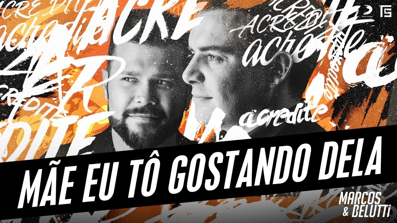 Marcos e Belutti - Mãe Eu Tô Gostando Dela | #Acredite
