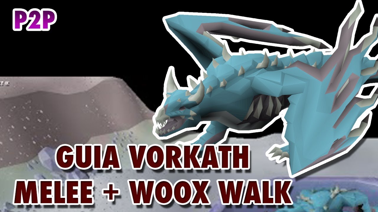 [OSRS] Guia basica de VORKATH a Melee - 4 kill por trip + Woox Walk (Español)