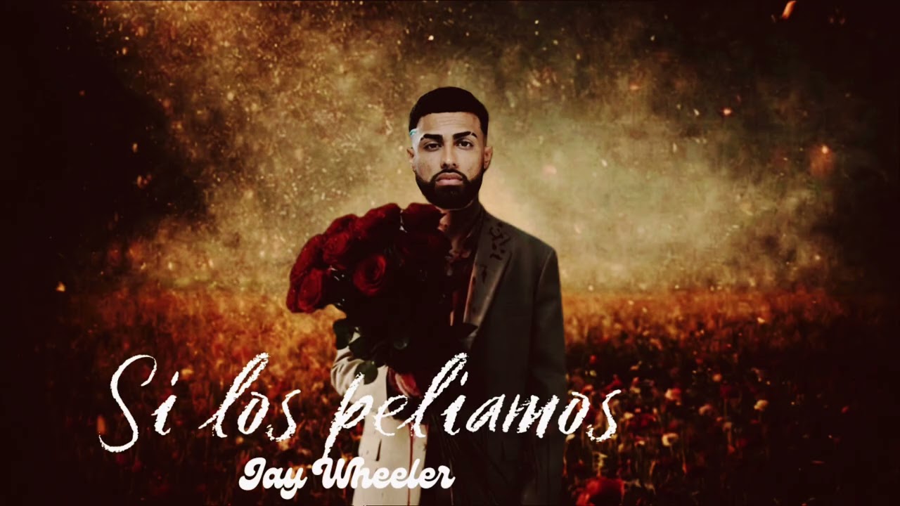 Aunque peleemos Jay Wheeler
