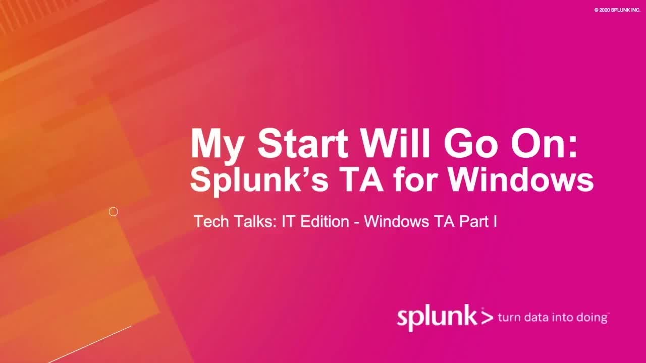 My Start Will Go On: Splunk's TA for Windows Part 1