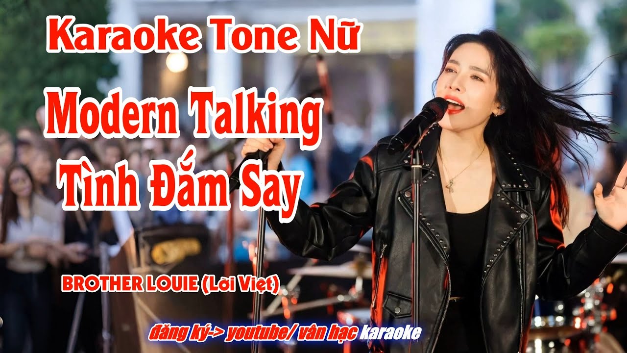 Karaoke Tình Đắm Say Tone Nữ Pop (MODERN TALKING-BROTHER LOUIE) Lời Việt