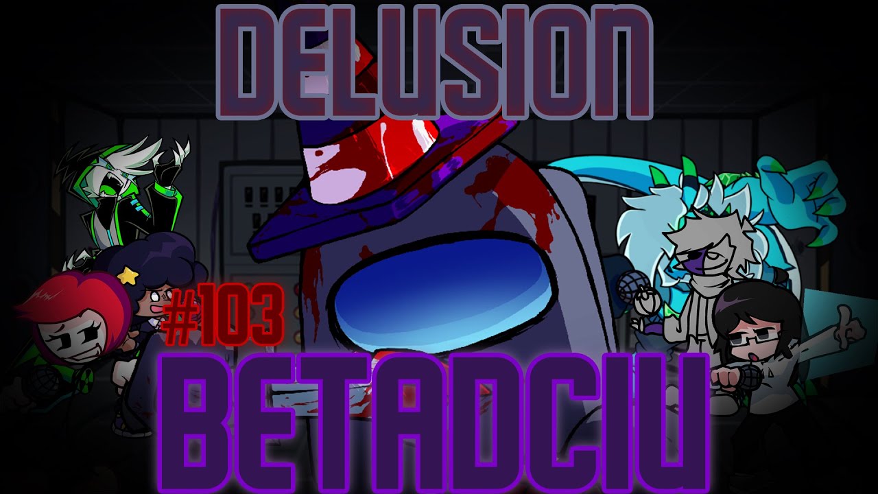 Friday Night Funkin' - 🎶 Delusion, BETADCIU (But Every Turn A Different Cover Is Used)