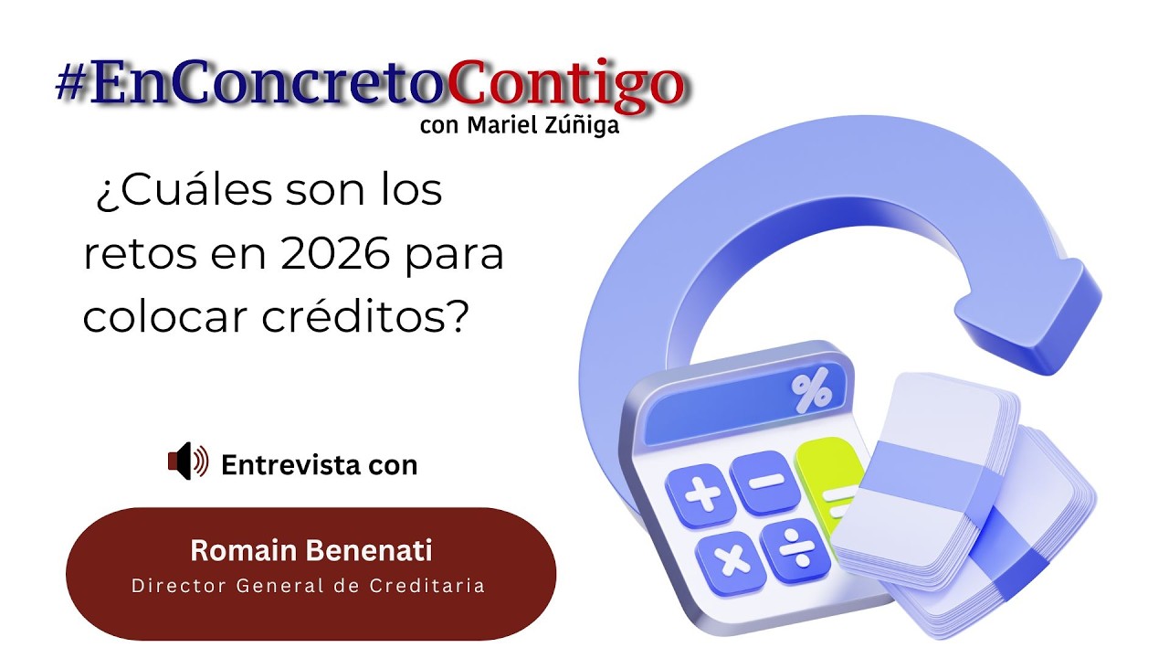 ¿Cuáles son los retos en 2026 para colocar créditos?