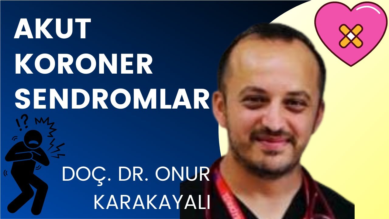 Akut Koroner Sendrom Onur Karakayalı