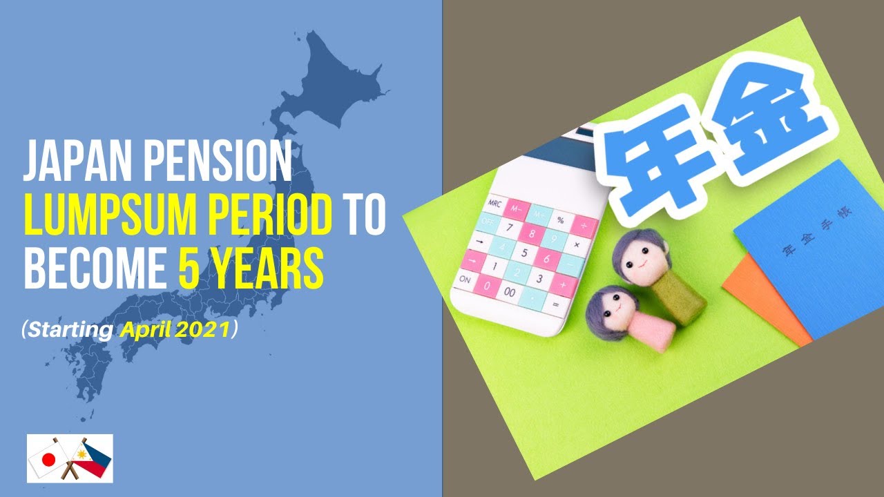 Japan pension refund application new rules starting April 2021