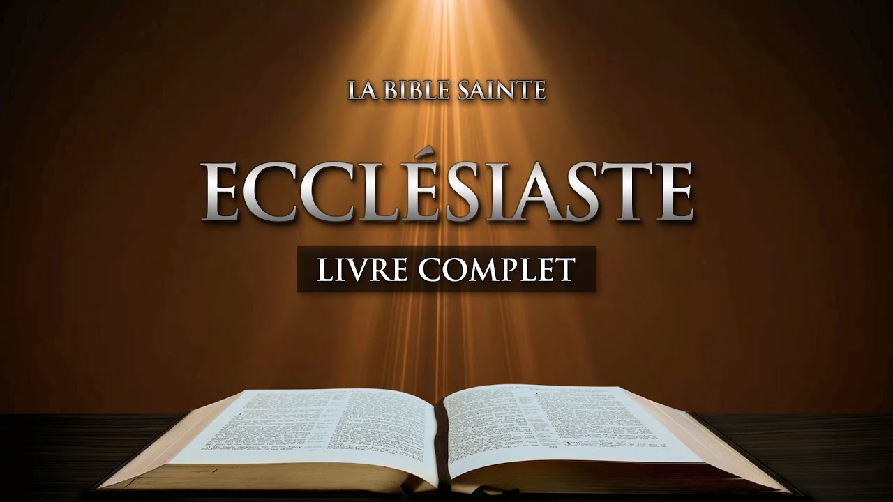 Ecclésiaste - L'Ancien Testament • La Sainte Bible, Audio Complète