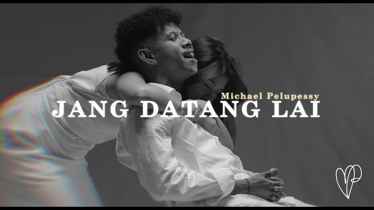 MICHAEL PELUPESSY - JANG DATANG LAI (Official Music Video)