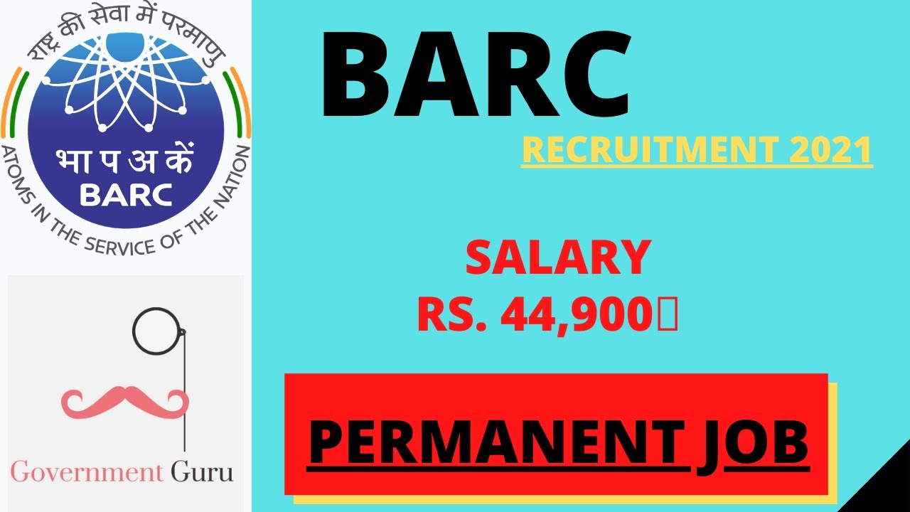 BARC Recruitment 2021 | Salary ₹44,900 | Freshers can apply | Latest Job  2021 | Government Guru