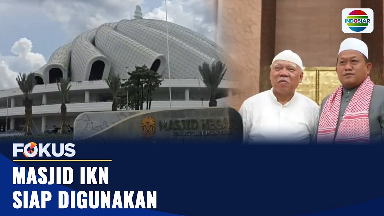 Masjid IKN Siap Digunakan | Fokus