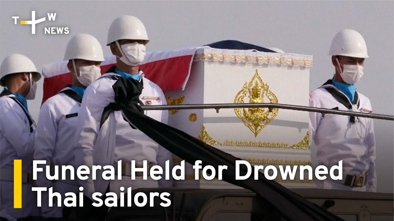 Thailand Holds Funeral for Six Navy Sailors | TaiwanPlus News