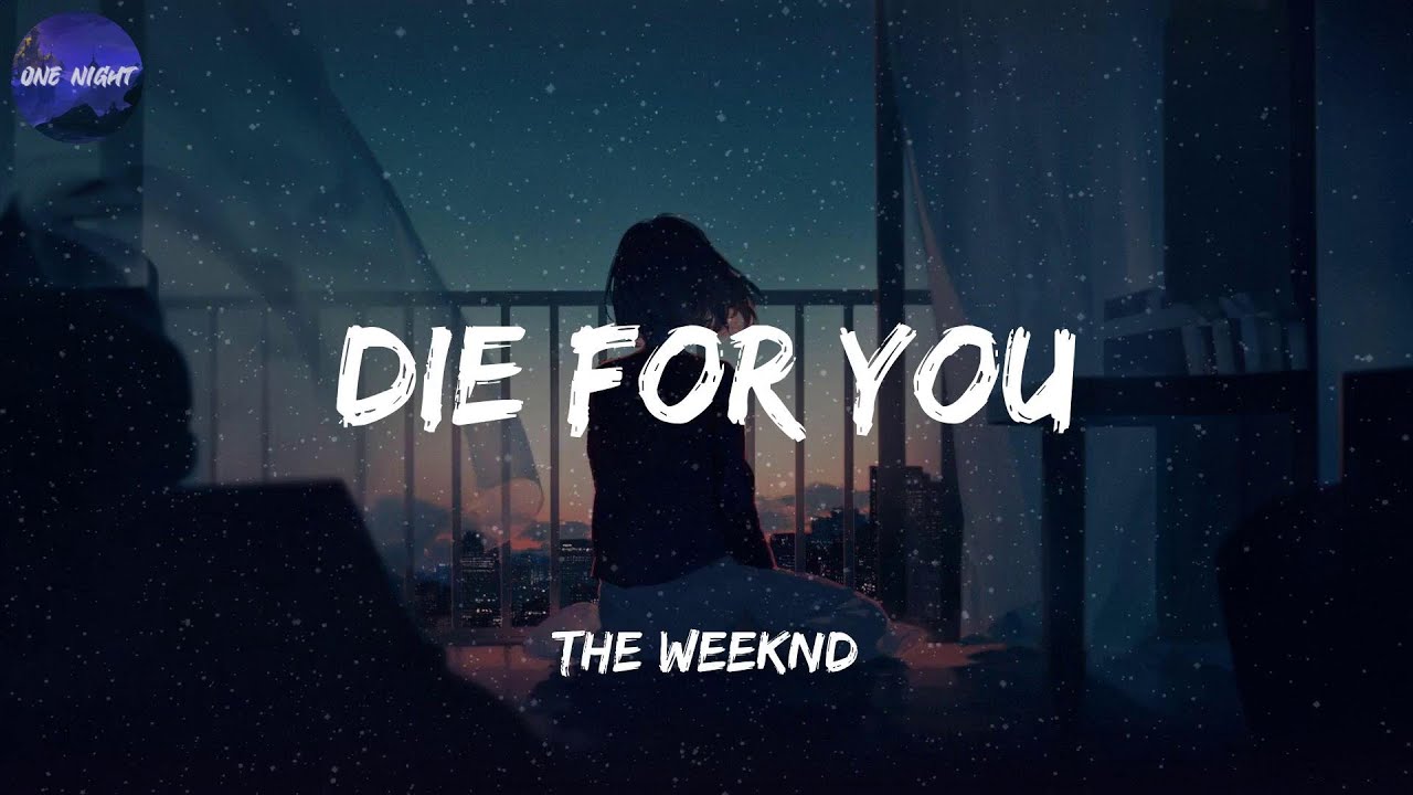 The Weeknd - Die For You (Lyrics)