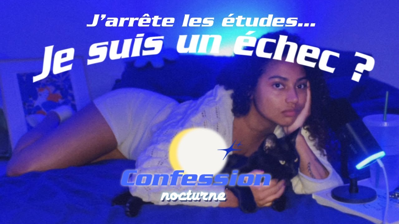 🌙 J'ARRÊTE LES ÉTUDES : JE SUIS UN ÉCHEC ?