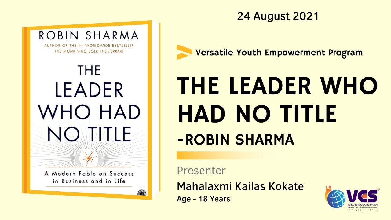 The Leader Who Had No Title - Robin Sharma | Presenter -  Mahalaxmi Kokate