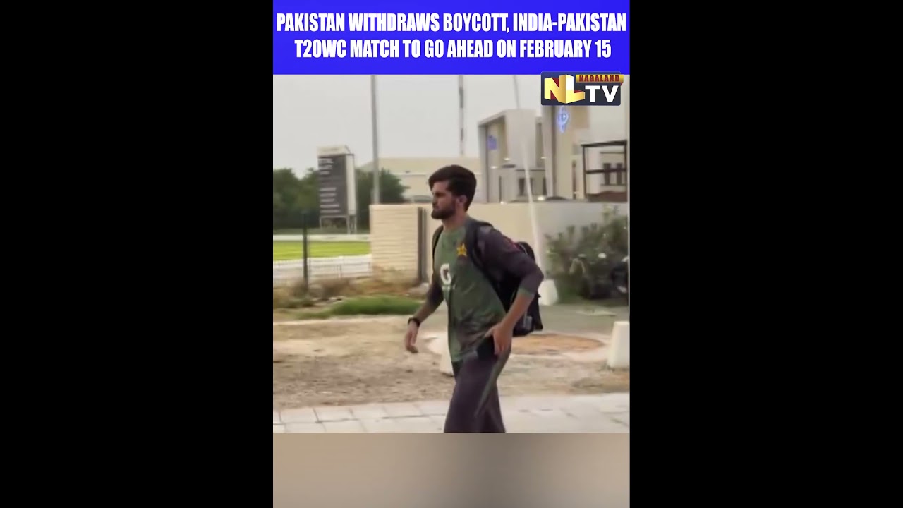 PAKISTAN WITHDRAWS BOYCOTT, INDIA-PAKISTAN T20WC MATCH TO GO AHEAD ON FEBRUARY 15