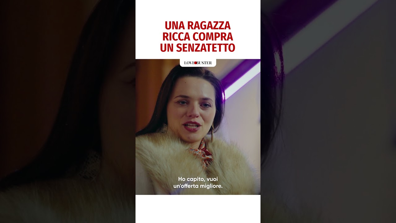 Ragazza ricca compra un senzatetto 