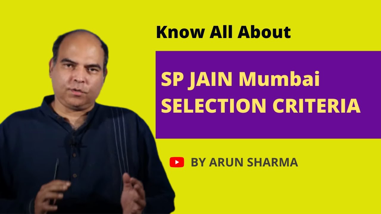 SPJIMR (SP JAIN Mumbai) Selection Criteria
