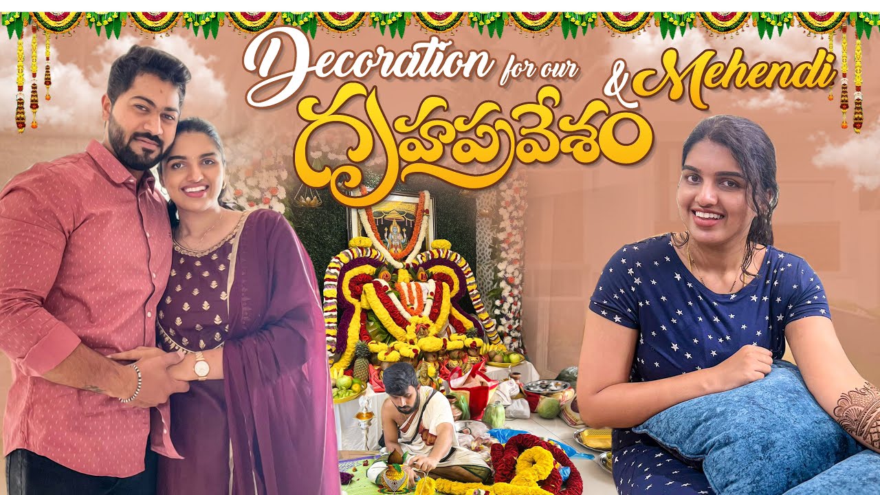 |మా గృహప్రవేశం Decoration & Preparations😍|Amma & Daddy వచ్చారు🥰|Most Hectic Day in our life|