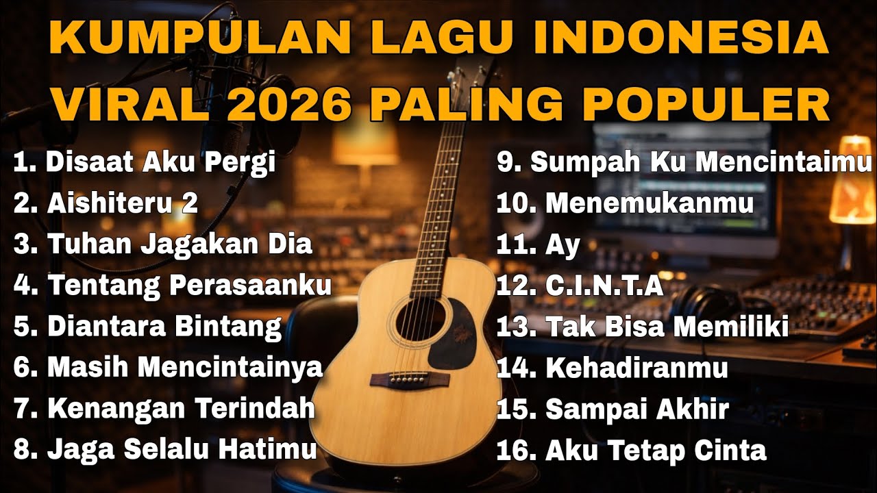 KUMPULAN LAGU INDONESIA VIRAL 2026 PALING POPULER