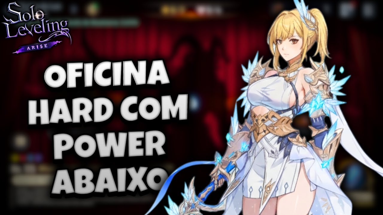 OFICINA HARD COM POWER BAIXO - SOLO LEVELING ARISE