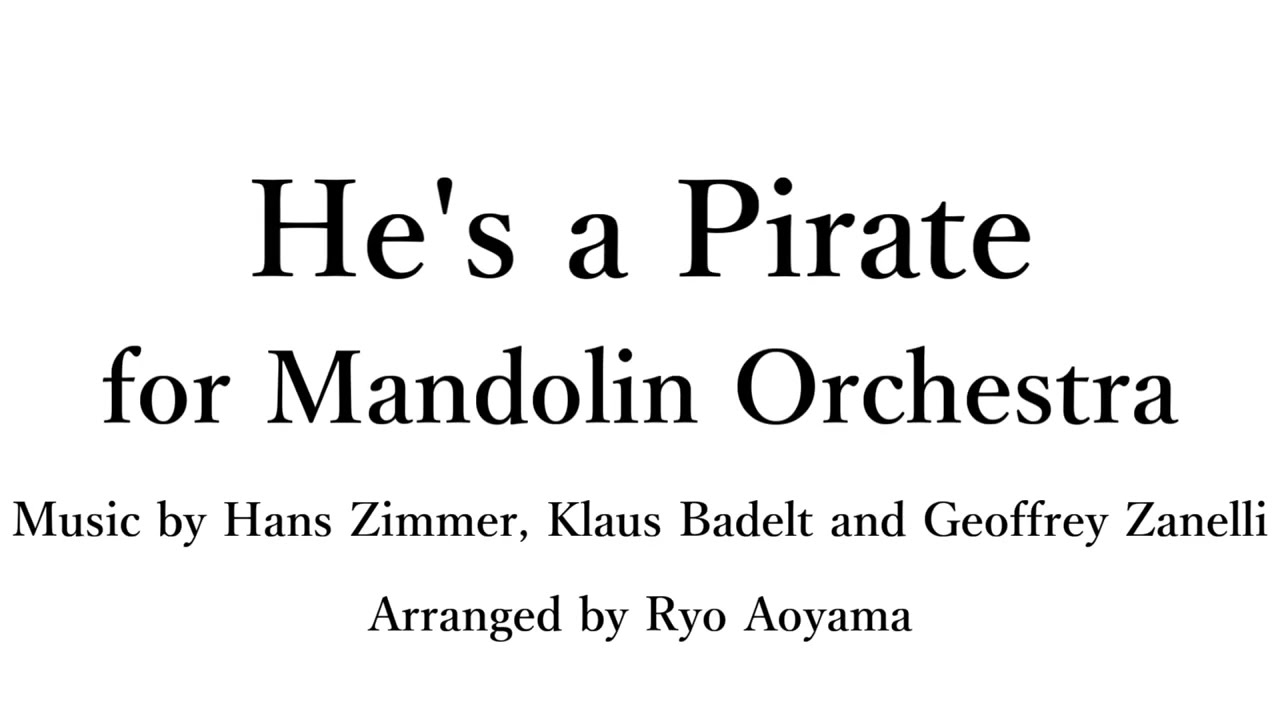 He's a Pirate for Mandolin Orchestra Music by Hans Zimmer, Klaus Badelt & Geoffrey Zanelli