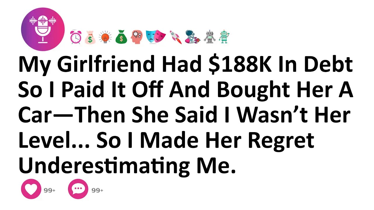 My Girlfriend Had $188K In Debt So I Paid It Off And Bought Her A Car—Then She Said I Wasn’t Her...