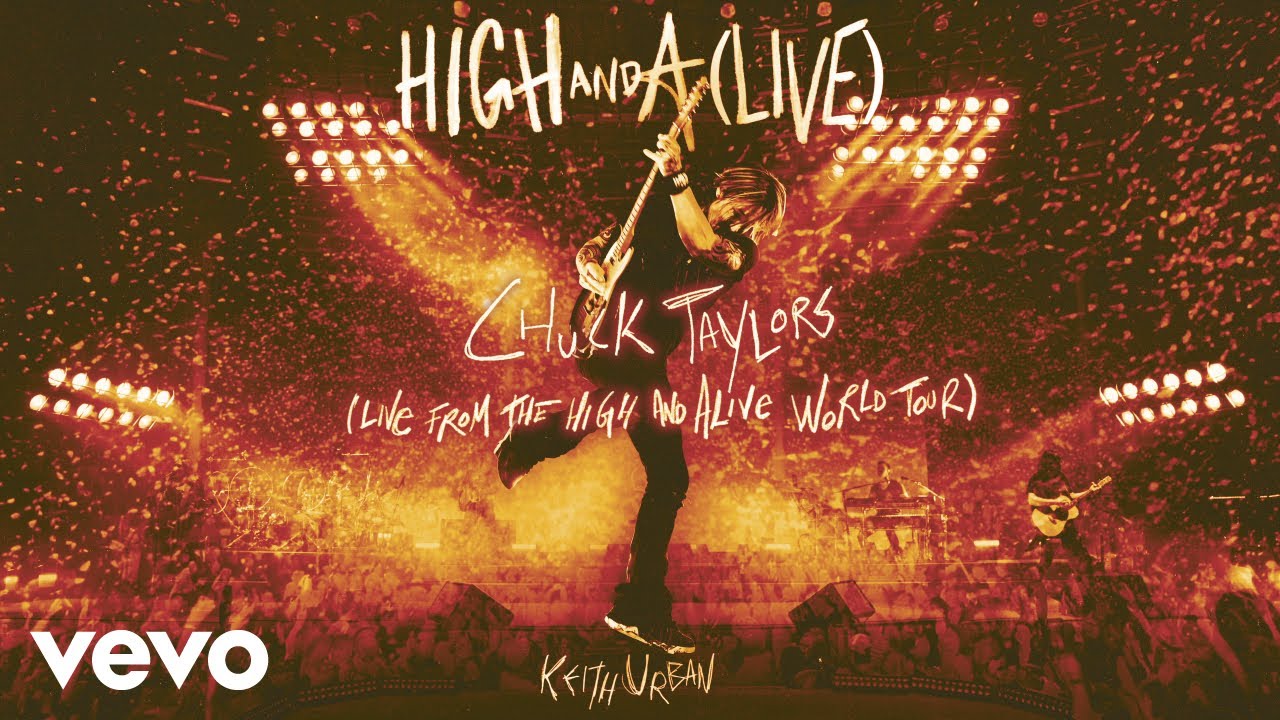 Keith Urban - Chuck Taylors (Live from the HIGH AND ALIVE WORLD TOUR) [Official Audio]
