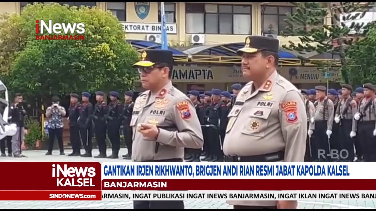 GANTIKAN IRJEN RIKHWANTO, BRIGJEN ANDI RIAN RESMI JABAT KAPOLDA KALSEL