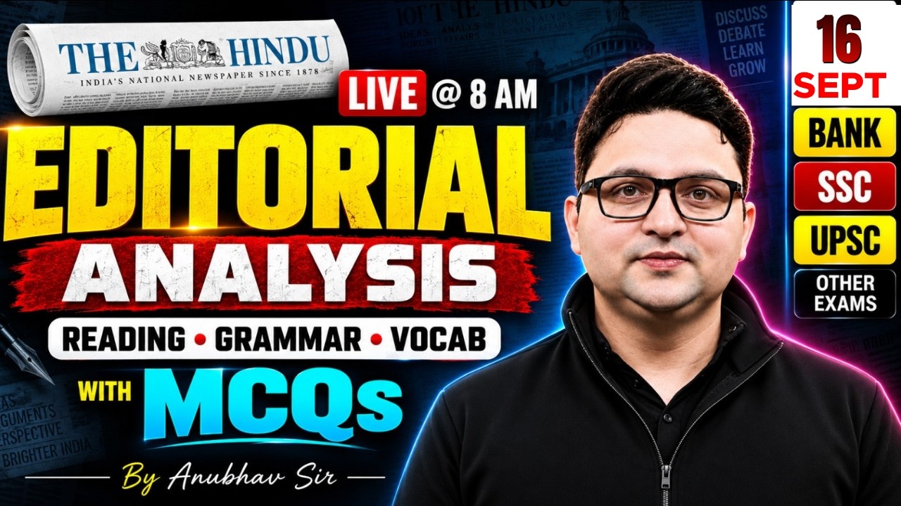 The Hindu Editorial Analysis | 16th September 2026 | Vocab, Reading, Grammar, MCQs | Anubhav Sir