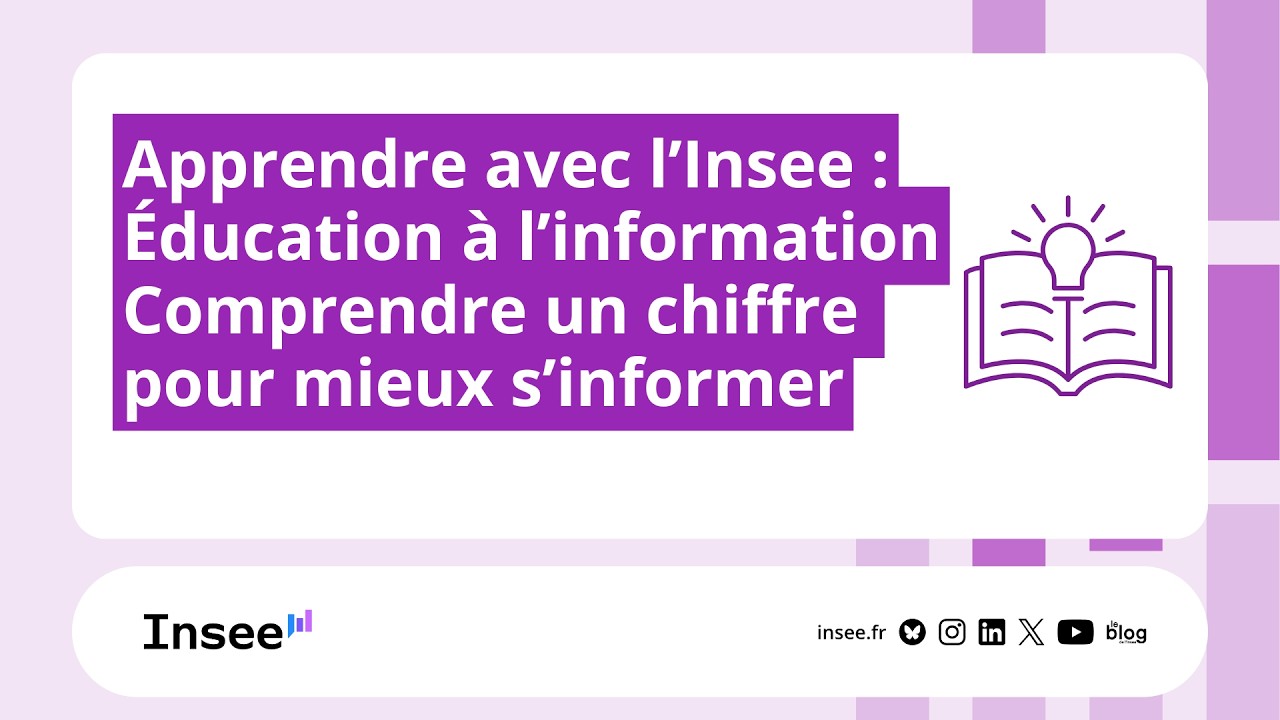 Apprendre avec l’Insee : éducation à l’information – comprendre un chiffre pour mieux s’informer