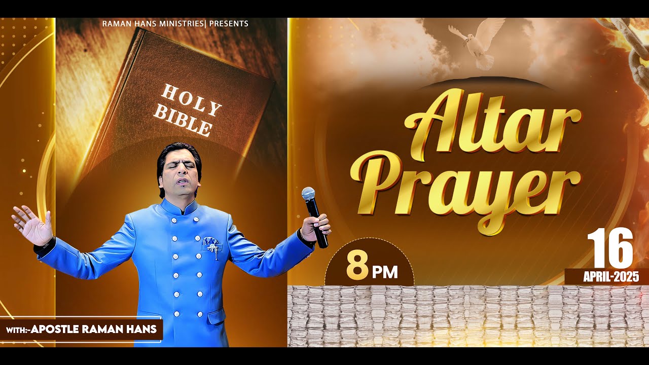 वेदी की प्रार्थना | Altar Prayer Day-292|With Apostle Raman Hans| Raman Hans Ministry |16-April-2025