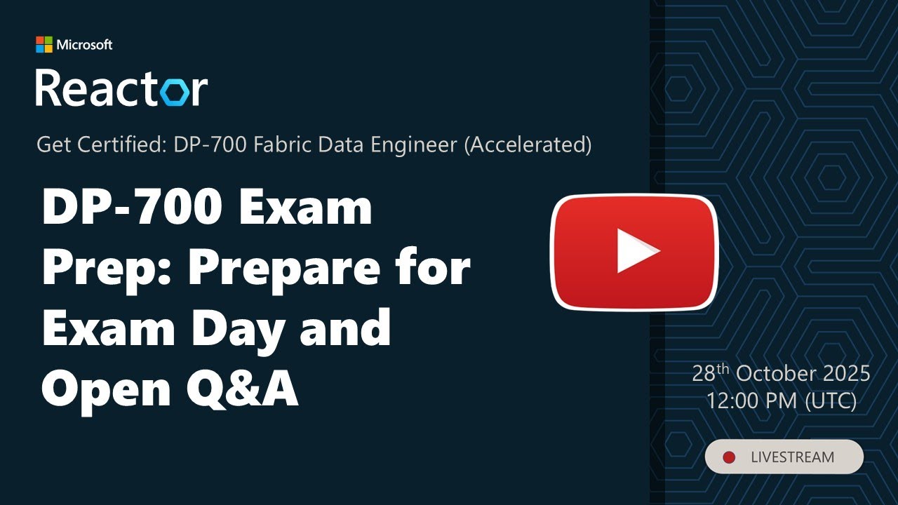 DP-700 Exam Prep: Prepare for Exam Day and Open Q&A