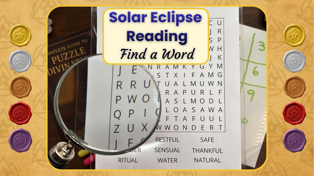 Solar Eclipse Guidance: What is Being Revealed Right Now? (Find a Word Reading)