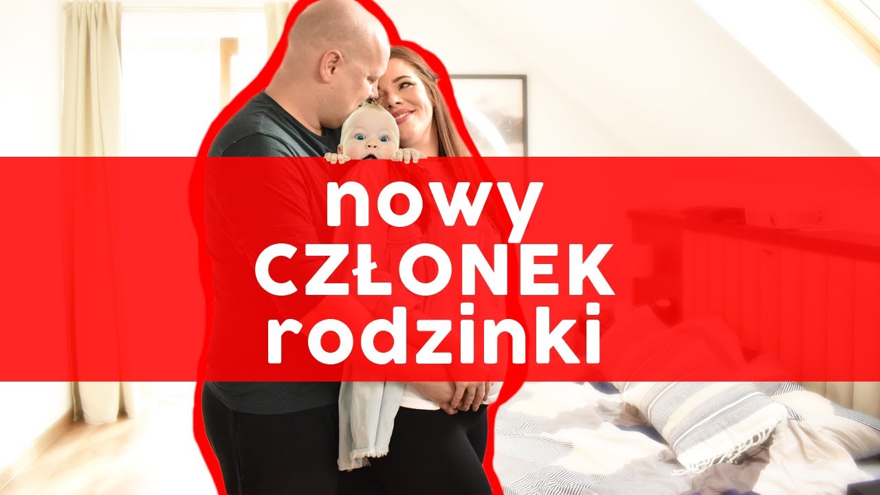 nowy CZŁONEK rodziny - VLOG
