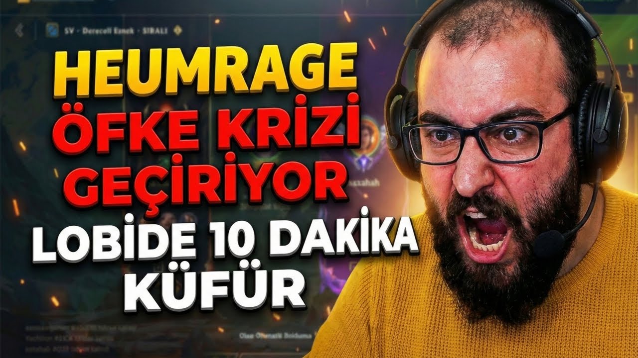 HEUMRAGE - &Ouml;FKE KRİZİ GE&Ccedil;İRİYOR - LOBİDE 10 DAKİKA K&Uuml;F&Uuml;R