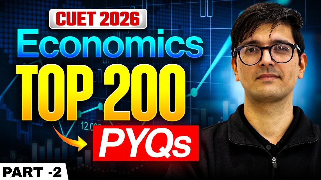 CUET 2026 Economics Top 200 PYQs | Most Important Questions | Part 2