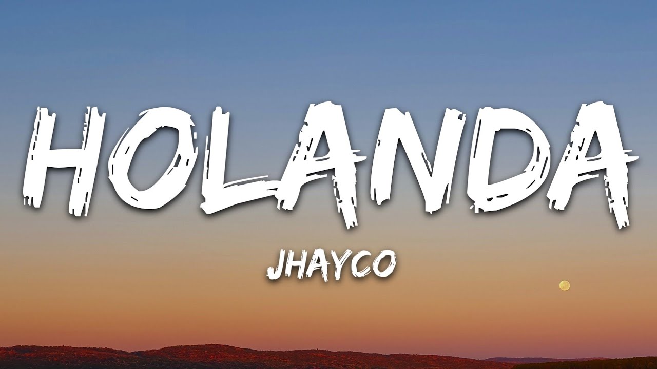 Jhayco - Holanda (Letra/Lyrics)
