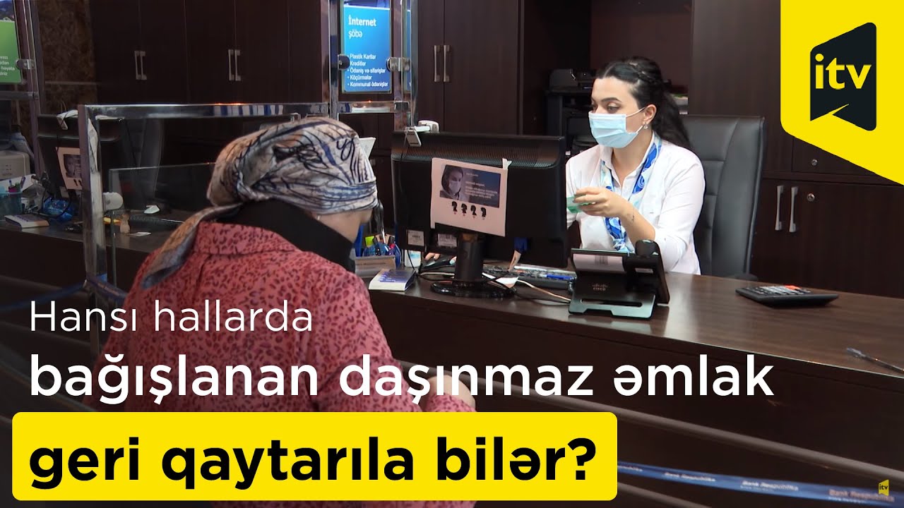 Hansı hallarda bağışlanan daşınmaz əmlak geri qaytarıla bilər?
