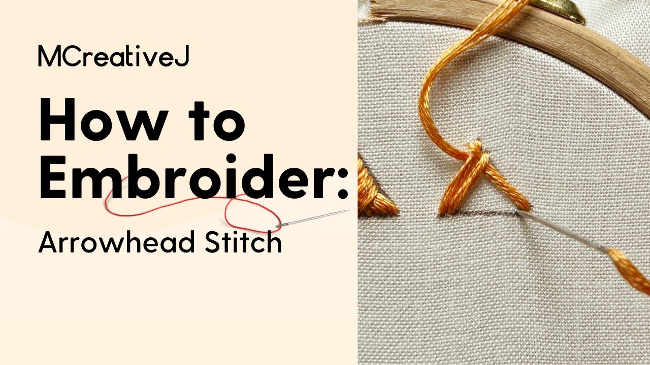 How to Embroider: Arrowhead Stitch- Video and Step by Step Hand Embroidery Stitch Tutorial