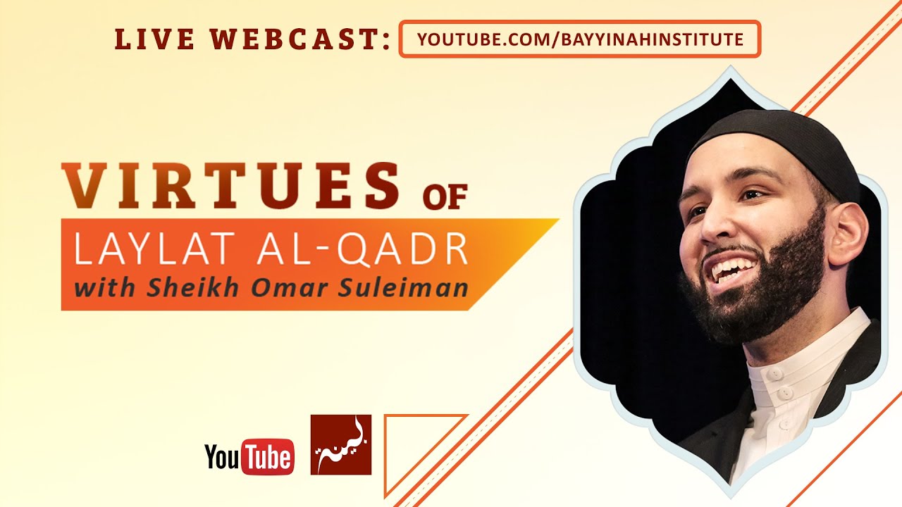Virtues of Laylat al-Qadr LIVE with Sheikh Omar Suleiman