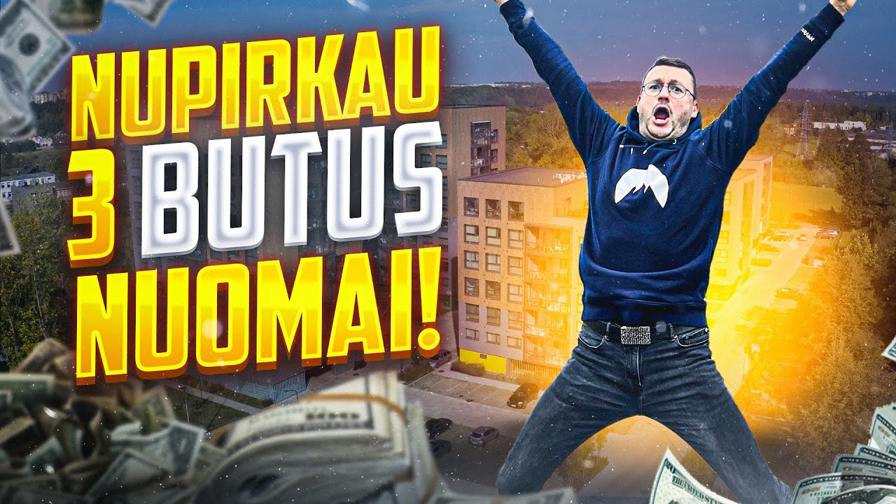 3 nupirktų butų 2.5 metų istorija: NT pirkimas, finansavimas, įrengimas ir paleidimas nuomai