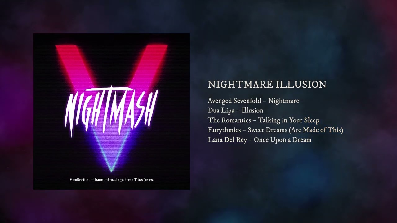 Nightmare Illusion (Avenged Sevenfold vs. Dua Lipa vs. The Romantics vs. Eurythmics) (Mashup)
