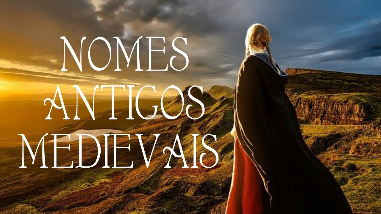 Nomes Femininos Antigos e Medievais