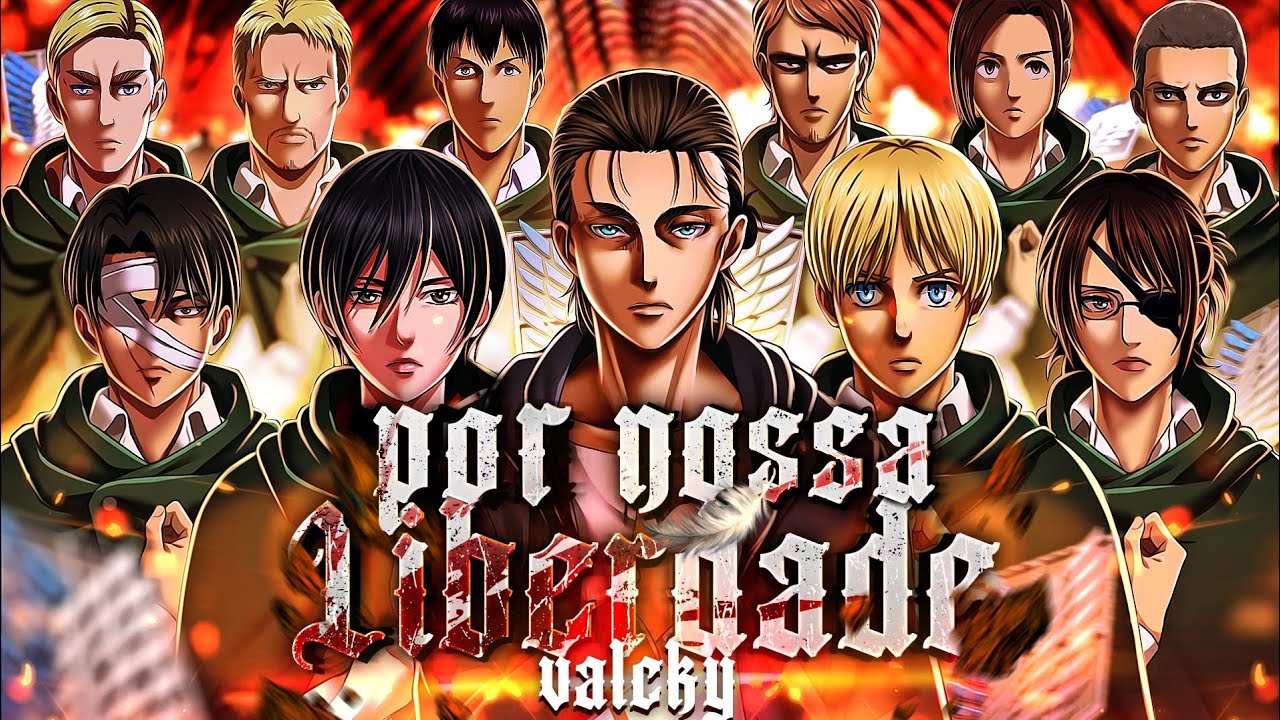 ♪ POR NOSSA LIBERDADE ⚔️ - Tropa de Exploração (Attack on Titan) | Valcky