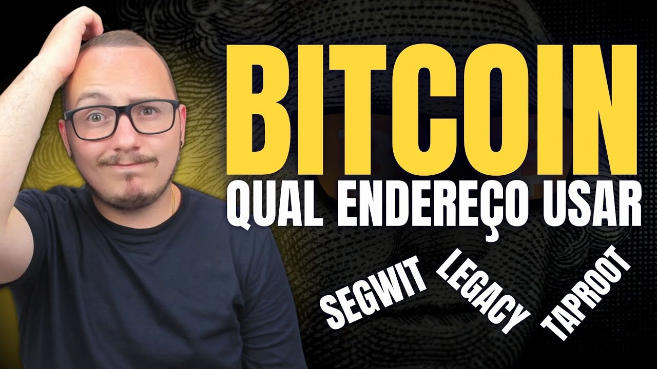 🛑 - BITCOIN, SEGWIT, TAPROOT, LEGACY, QUAL ENDEREÇO USAR? COMO INDENTIFICAR.